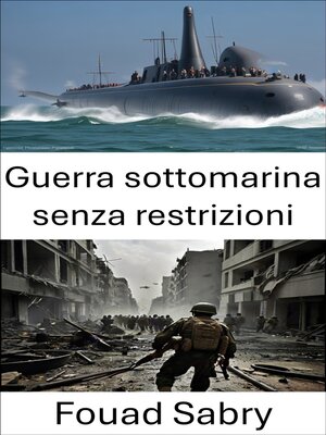 cover image of Guerra sottomarina senza restrizioni